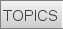 TOPICS